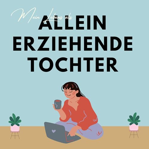 Alleinerziehende Tochter Titelbild