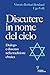 Discutere In Nome Del Cielo. Dialogo E Dissenso Nella Tradizione Ebraica - 3