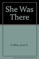She was there: Stories of pioneering women journalists 0671330829 Book Cover