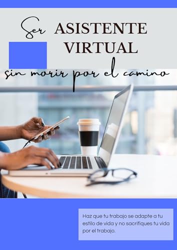 Ser Asistente Virtual sin morir por el camino