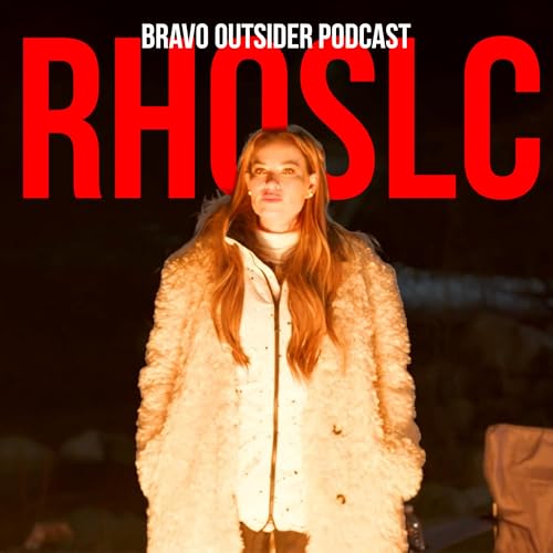 Real Housewives of Salt Lake City S06E01 Recap/Analysis | Bravo Outsider Podcast Podcast Por arte de portada