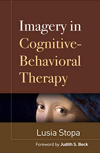 Imagery in Cognitive-Behavioral Therapy Imagery in Cognitive-Behavioral Therapy