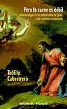 PERO LA CARNE ES DÃÆÃâ°BIL. AntropologÃÆÃÂ­a de las tentaciones de JesÃÆÃÂºs y de nuestras tentaciones