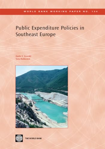 Public Expenditure Policies in Southeast Europe (134) (World Bank Working Papers)
