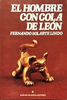 El hombre con cola de león: Leyendas indígenas de Colombia 8482770616 Book Cover