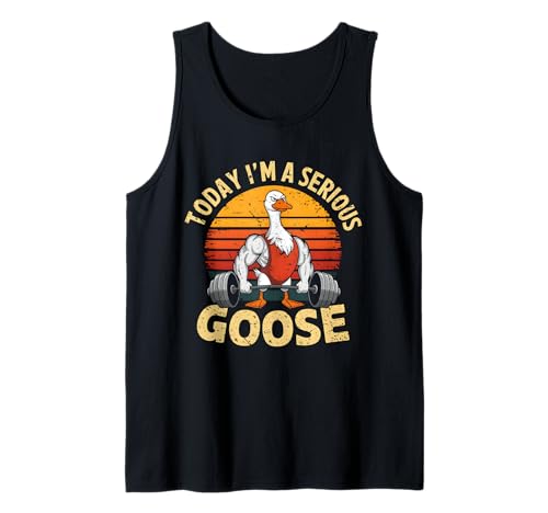 Today I'm A Serious Goose Funny Gym Weightlifting Fitness Tank Top
