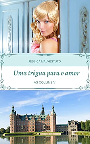 Uma trégua para o amor: AS COLLINS V