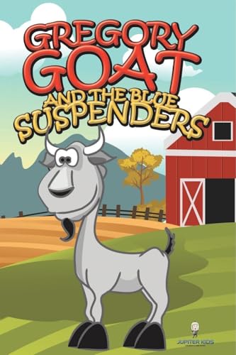 Gregory Goat and the Blue Suspenders