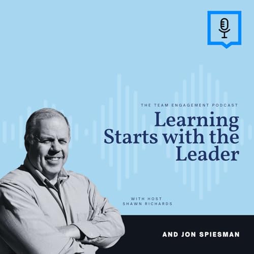Learning Starts with the Leader | Jon Spiesman Podcast Por  arte de portada