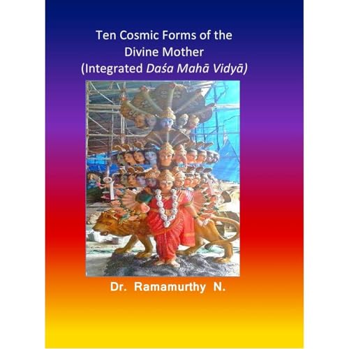 Ten Cosmic Forms of the Divine Mother Audiolibro Por Dr. Ramamurthy Natarajan arte de portada