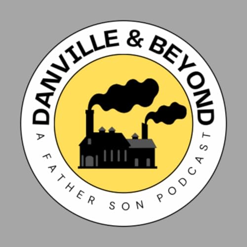 Couverture de Danville & Beyond - A Father-Son Podcast