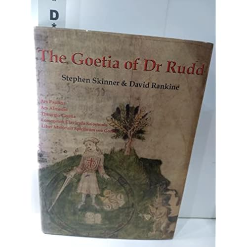 The Goetia of Dr. Rudd (Sourceworks of Ceremonial Magic, 3)