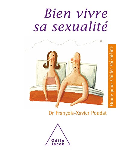 Télécharger Bien vivre sa sexualité (Guides pour s'aider soi-même) Livre PDF Gratuit