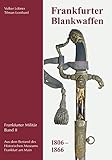  Frankfurter Blankwaffen: und Militaria