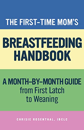 Image of The First-Time Mom's Breastfeeding Handbook: A Step-by-Step Guide from First Latch to Weaning