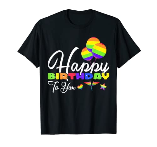 Sweet Rainbow Balloons Happy Birthday To You LGBT Birthday Camiseta
