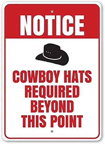 Krouterebs New Tin Sign Notice Cowboy Hat Required Beyond This Point Metal Tin Sign Rustic Wall Decor Suitable For Home And Kitchen Bar Man Cave Cafe Garage Wall Decor Retro Vintage 12X8 Inch