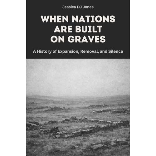 When Nations Are Built On Graves Audiobook By Jessica Jones cover art