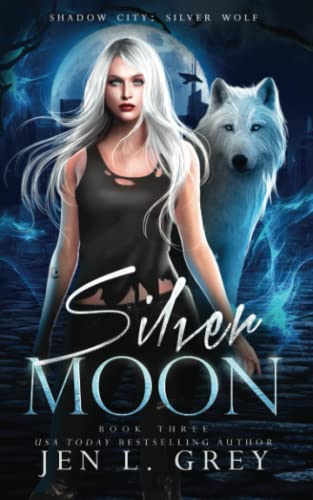 Silver Moon (Shadow City: Silver Wolf)            Book Cover