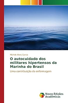 Paperback O autocuidado dos militares hipertensos da Marinha do Brasil [Portuguese] Book