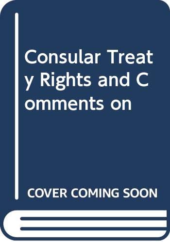 Consular Treaty Rights and Comments on: unknown author: 9785870760070 ...