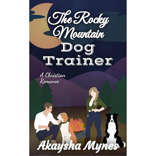 The Rocky Mountain Dog Trainer Audiolibro Por Akaysha Mynes arte de portada