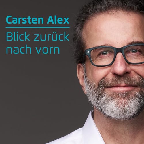 『Carsten Alex | Blick zur&uuml;ck nach vorn』のカバーアート