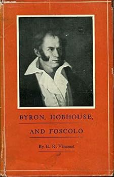 Hardcover Byron, Hobhouse and Foscolo: New Documents in the History of a Collaboration Book
