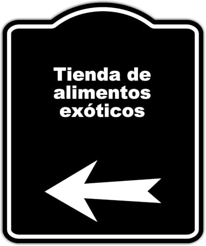 Tienda de alimentos exóticos Spanish Black Sign Arrow Left Aluminum Composite Sign 20 x 24 inches