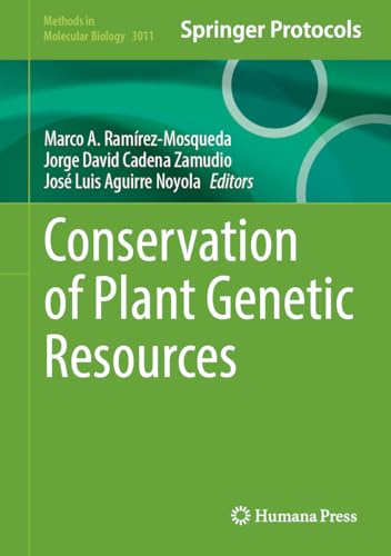 Conservation of Plant Genetic Resources (Methods in Molecular Biology, 3011)