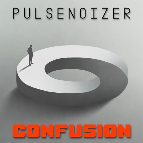 Play Confusion by Pulsenoizer on Amazon Music