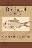  Biodiesel: A Novel (English Edition)