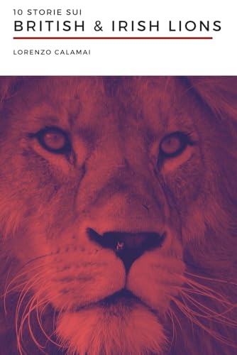  10 storie sui British & Irish Lions