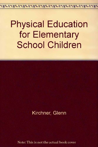 Physical Education for Elementary School Childr... 0072506059 Book Cover