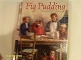 Fig Pudding