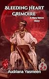 Bleeding Heart Grimoire : A Mary Vance Story (English Edition)