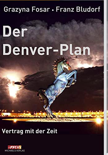 Preisvergleich Produktbild Der Denver-Plan: Vertrag mit der Zeit
