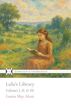 Lulu's Library: All 3 Volumes with 45 Original Illustrations