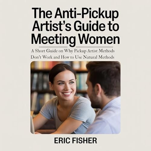 Diseño de la portada del título The Anti-Pickup Artist&rsquo;s Guide to Meeting Women