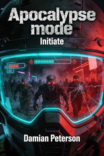 Initiate (Apocalypse Mode Book 1)