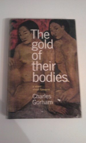 The Gold of Their Bodies, a novel about Gauguin B000OKQ7FS Book Cover