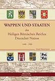  Wappen und Staaten des Heiligen Römischen Reiches Deutscher Nation 1648-1806