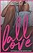 All Love: Letting Loose Book One