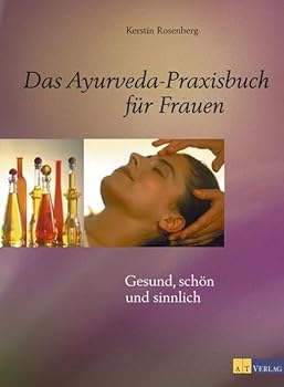 Das Ayurveda-Praxisbuch für...