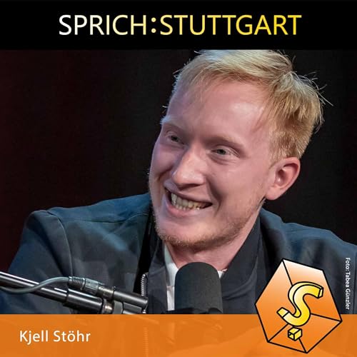 Folge 143: Kjell St&ouml;hr zu Gast bei SPRICH:STUTTGART