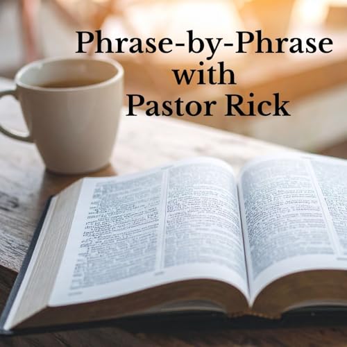 Couverture de Phrase by Phrase with Pastor Rick
