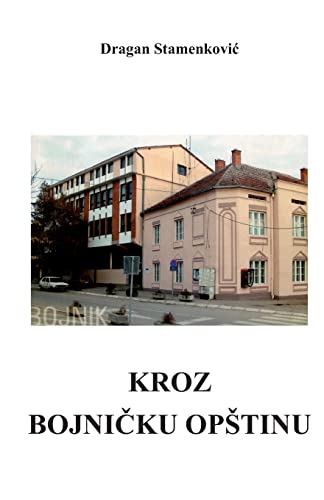 Kroz Bojnicku Opstinu (Slovene Edition)