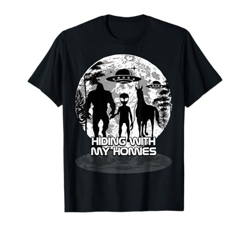 Bigfoot Alien Unicorn UFO Cryptids Hiding with my Homies T-Shirt