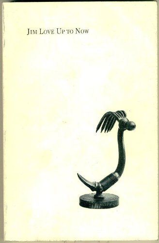 Jim Love Up To Now. A selection B00CE49YVQ Book Cover