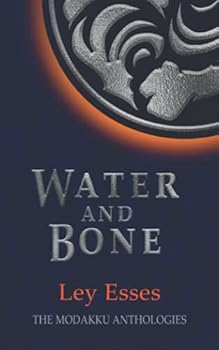 Paperback Water and Bone (The Modakku Anthologies) Book
